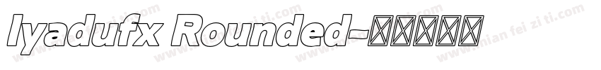 Iyadufx Rounded字体转换